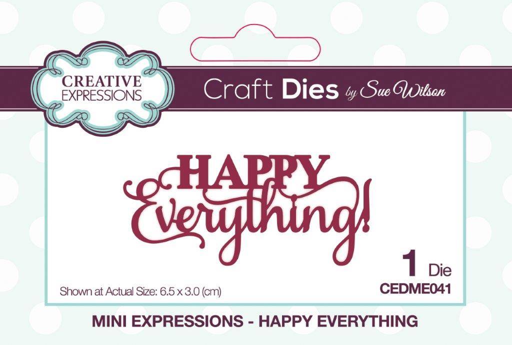 Sue Wilson Mini Expressions Happy Everything Craft Die