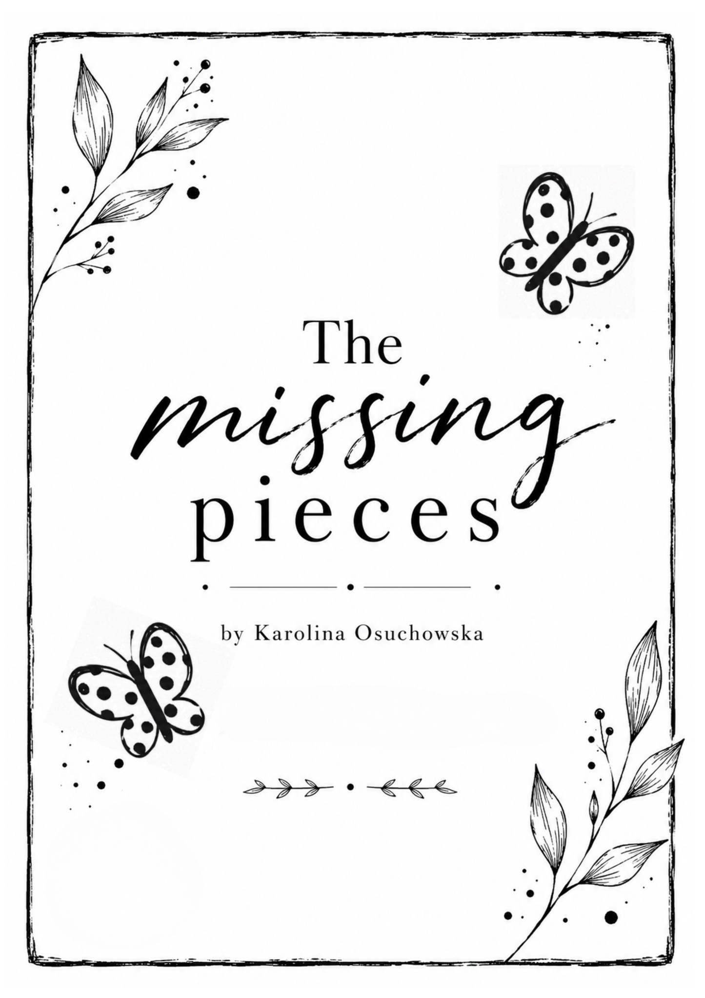 The Missing Pieces