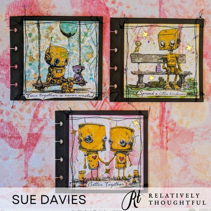 Three illustrated robot stamps by Andy Skinner.  Three small  journal pages created by Sue Davies for Relatively Thoughtful.  text.e 