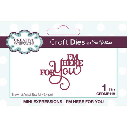 Sue Wilson Mini Expressions I’m Here For You Craft Die