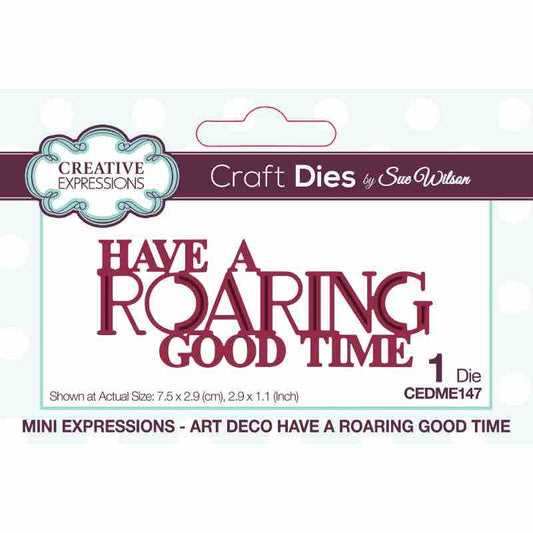 Sue Wilson Mini Expressions Art Deco Have A Roaring Good Time Craft Die