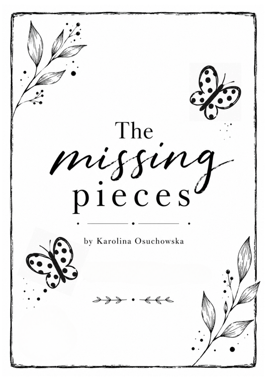 A book cover for 'The missing pieces' by Karolina Osuchowska, featuring black text and butterfly illustrations on a white background with decorative leafy corner details.